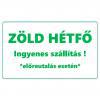 Zöld hétfő - ingyenes szállítás az előreutalásos rendeléseknél!
